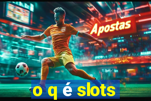 o q é slots