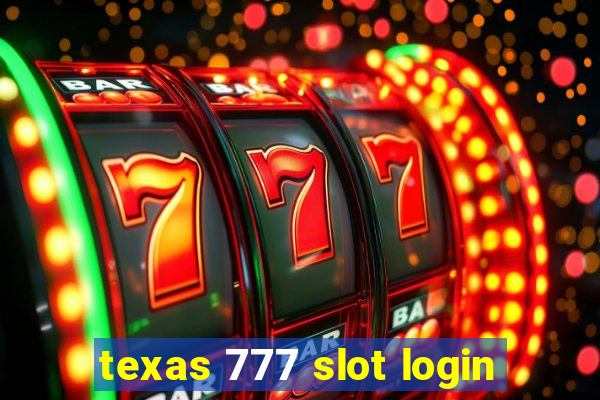 texas 777 slot login