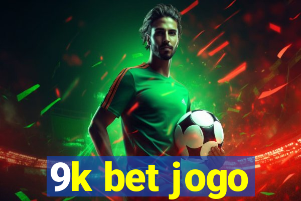 9k bet jogo