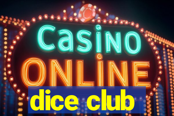 dice club