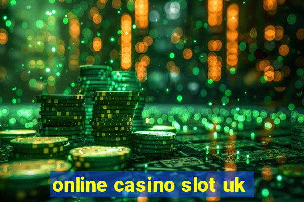 online casino slot uk