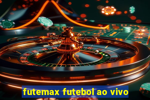 futemax futebol ao vivo