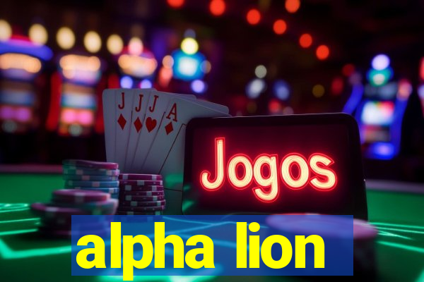 alpha lion