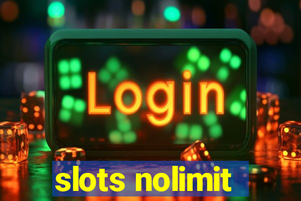 slots nolimit