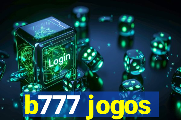 b777 jogos