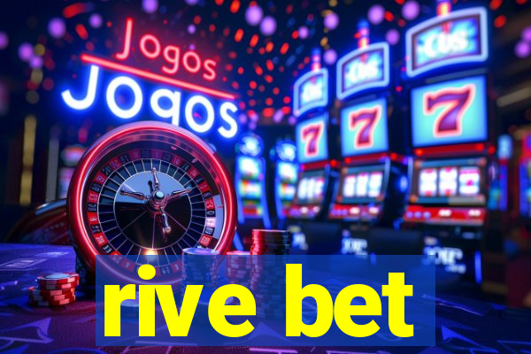 rive bet