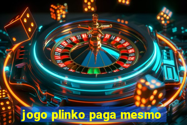 jogo plinko paga mesmo