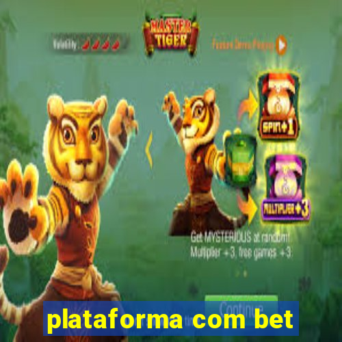 plataforma com bet