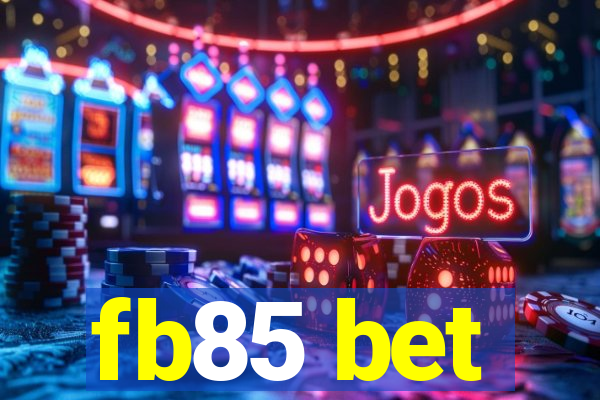 fb85 bet