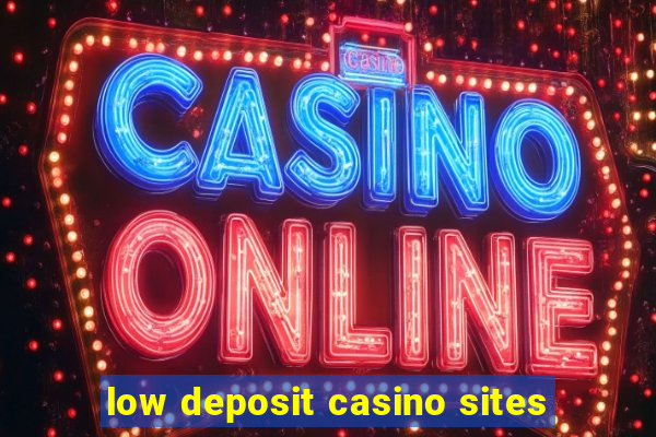 low deposit casino sites