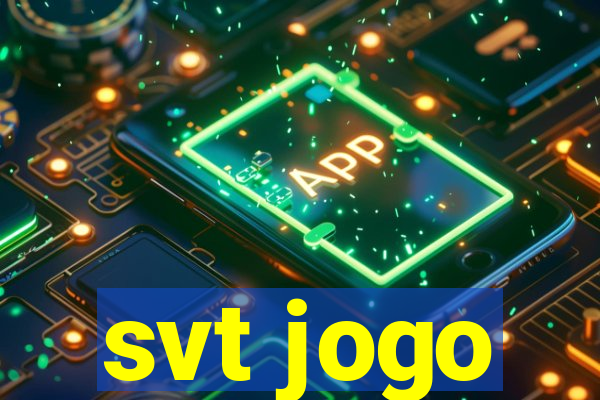 svt jogo