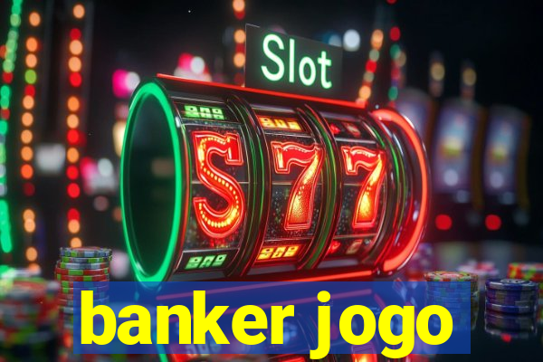 banker jogo