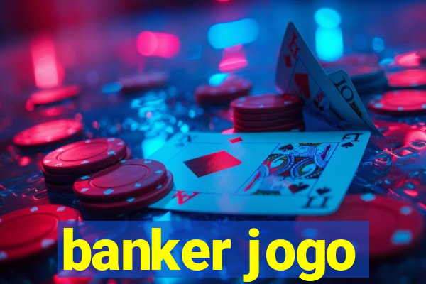 banker jogo