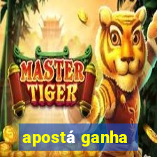 apostá ganha