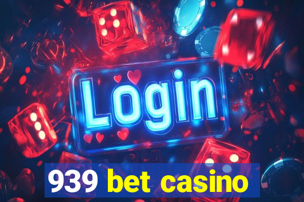 939 bet casino