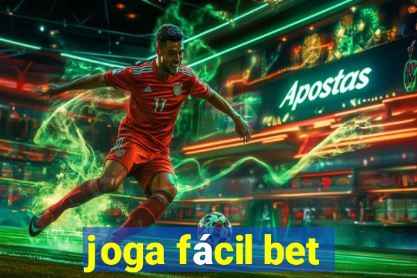 joga fácil bet