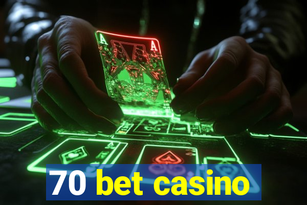 70 bet casino