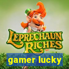 gamer lucky