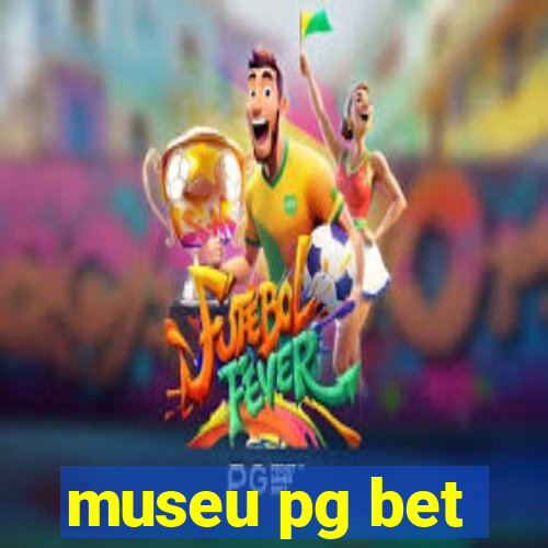 museu pg bet