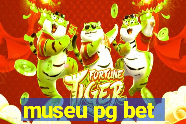 museu pg bet