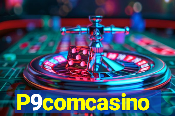 P9comcasino