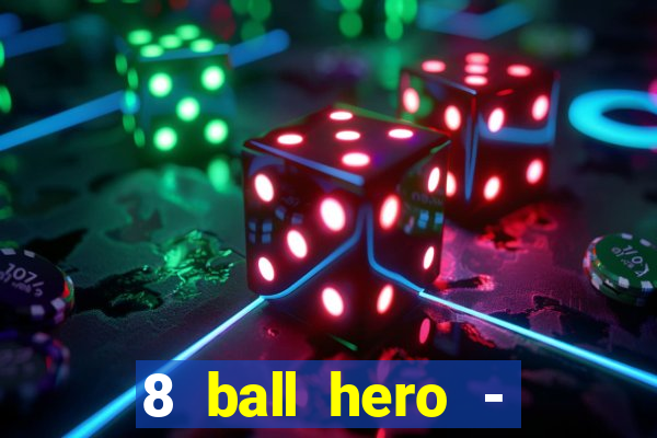 8 ball hero - jogo de bilhar