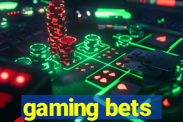 gaming bets