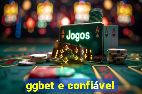 ggbet e confiável