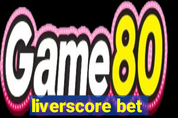 liverscore bet