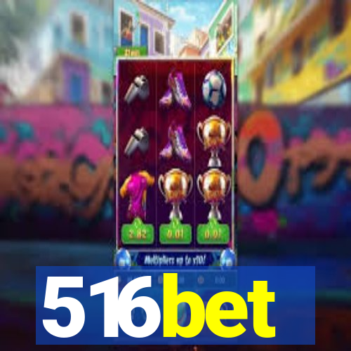 516bet