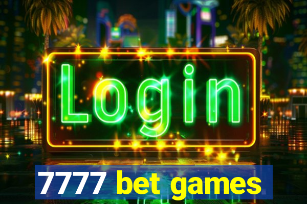 7777 bet games