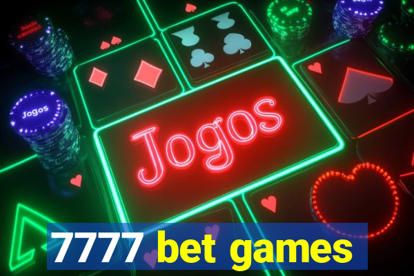 7777 bet games