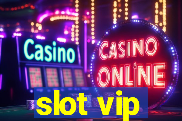 slot vip