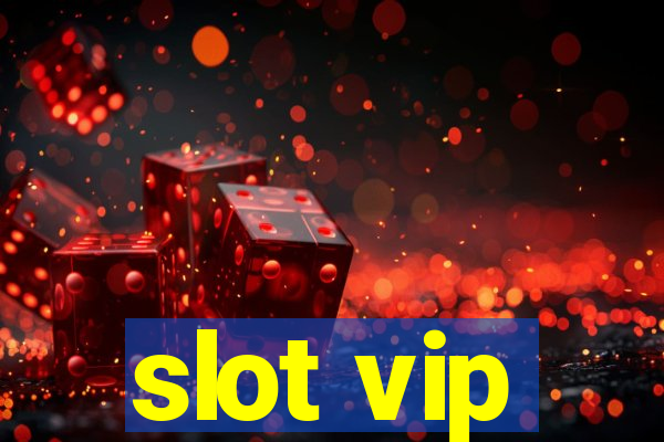 slot vip