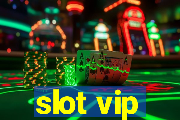 slot vip