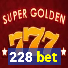 228 bet