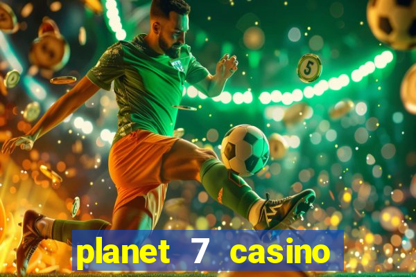 planet 7 casino bonus codes