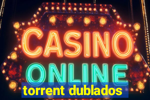 torrent dublados