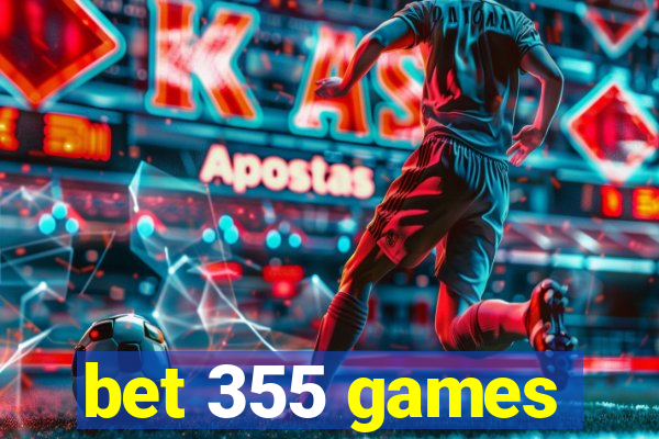 bet 355 games