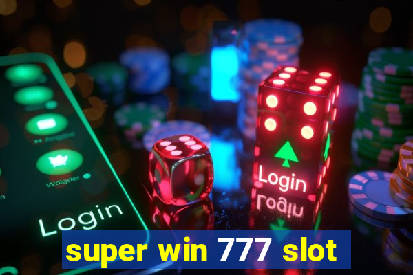 super win 777 slot