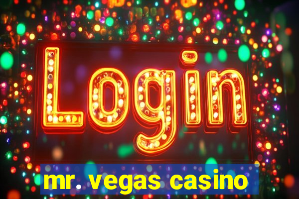 mr. vegas casino