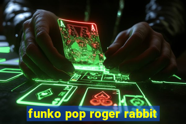 funko pop roger rabbit