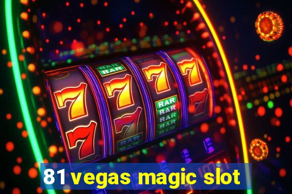 81 vegas magic slot