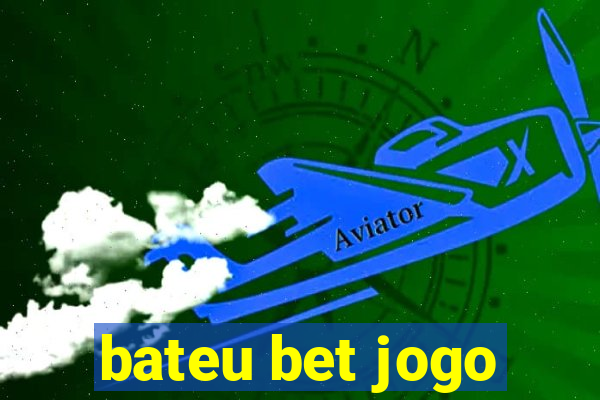 bateu bet jogo