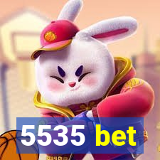 5535 bet