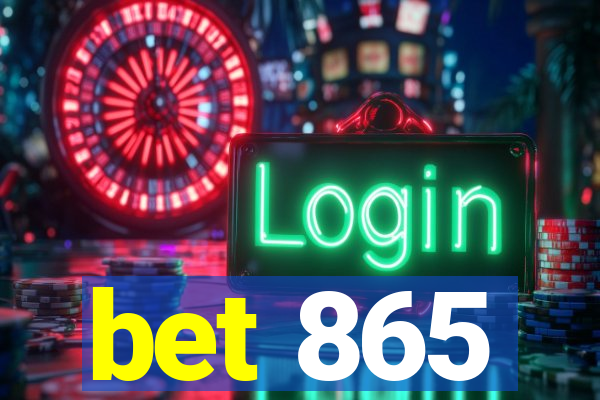 bet 865