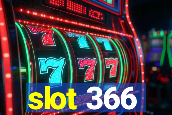 slot 366