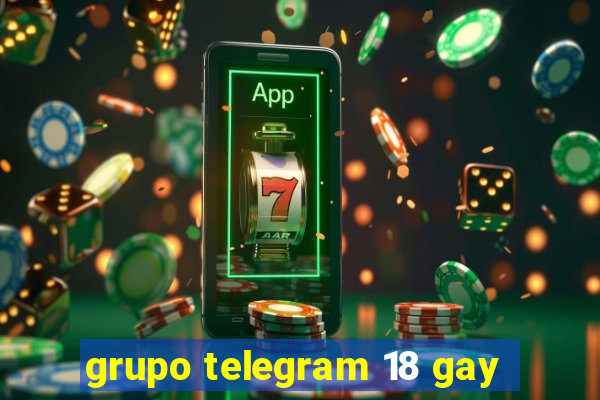 grupo telegram 18 gay