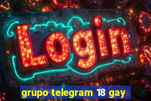 grupo telegram 18 gay