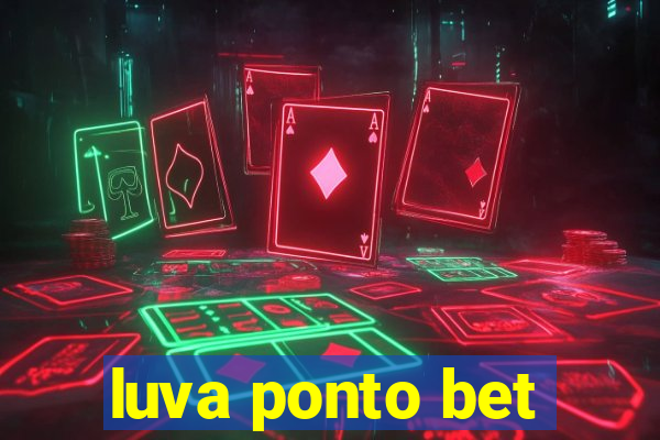 luva ponto bet